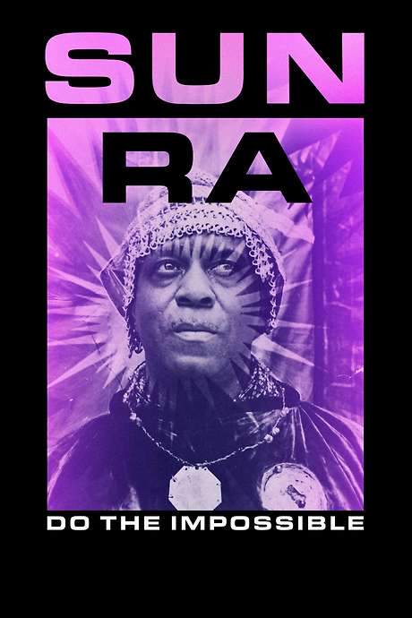 Sun Ra: Do the Impossible